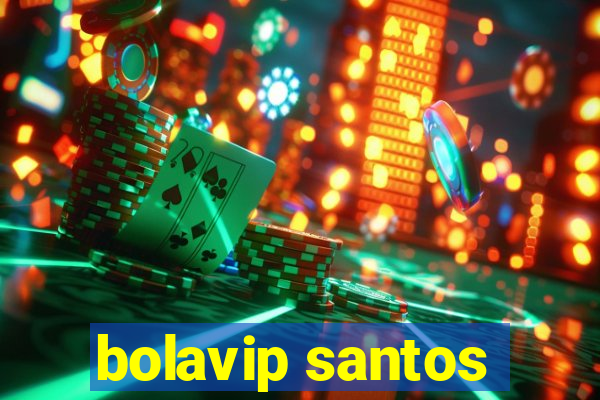 bolavip santos